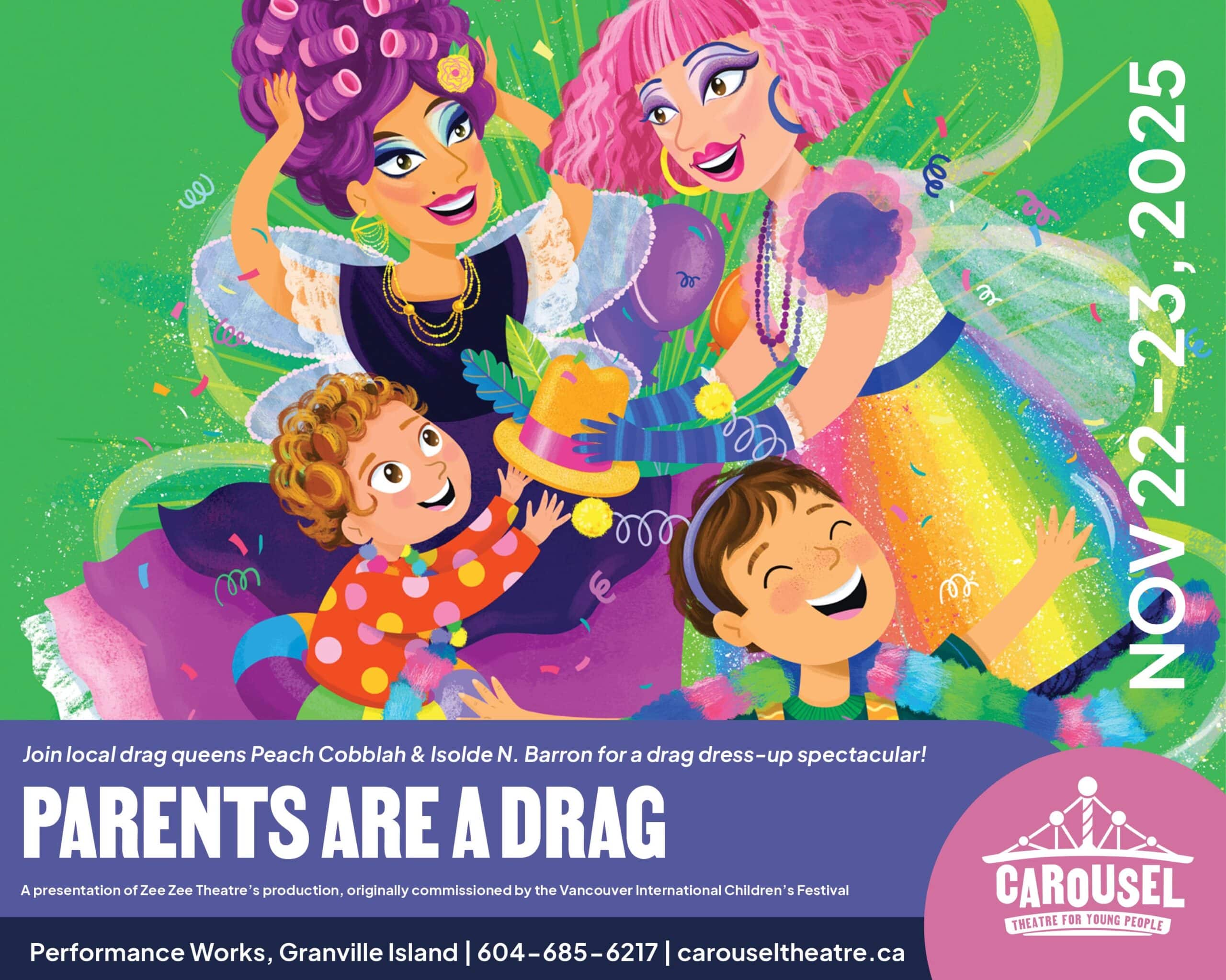 Carousel Theatre for Young People presents PARENTS ARE A DRAG at Performance Works - BC Parent Newsmagazine