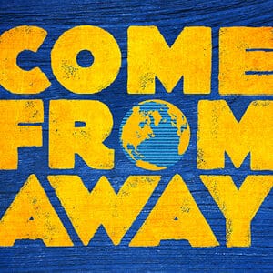 Come From Away - BC Parent Newsmagazine